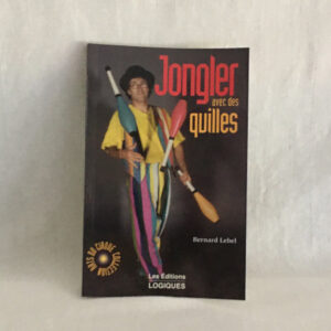 Livre Jongler avec des quilles